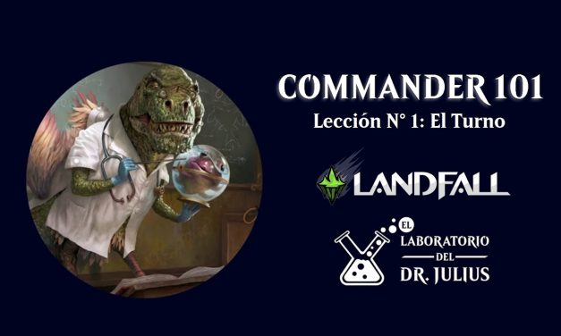 Commander 101: Lección N°1 El turno en magic. | EDH | Landfall TV | MTG en Español